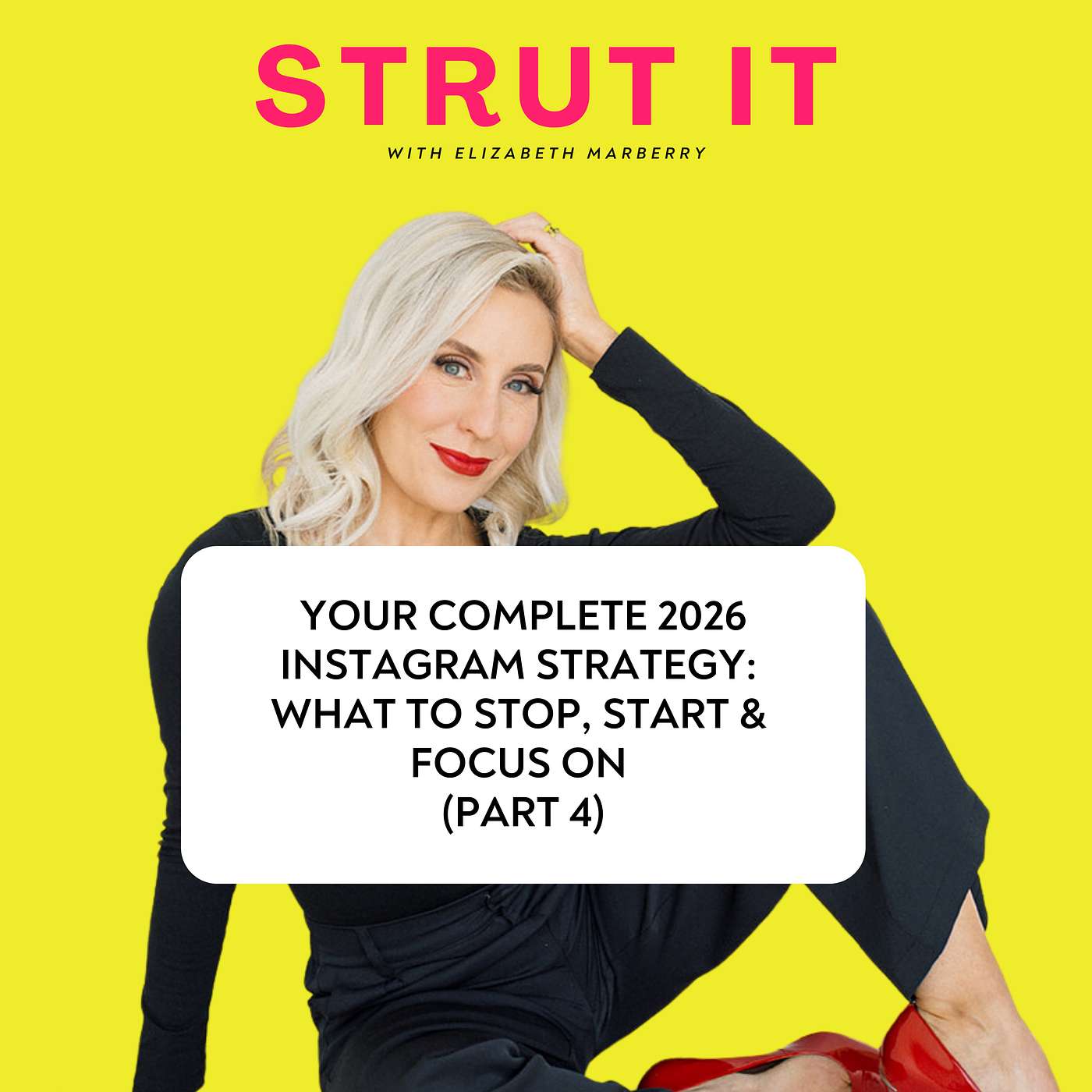 Your Complete 2026 Instagram Strategy: What to Stop, Start & Focus On (Part 4)