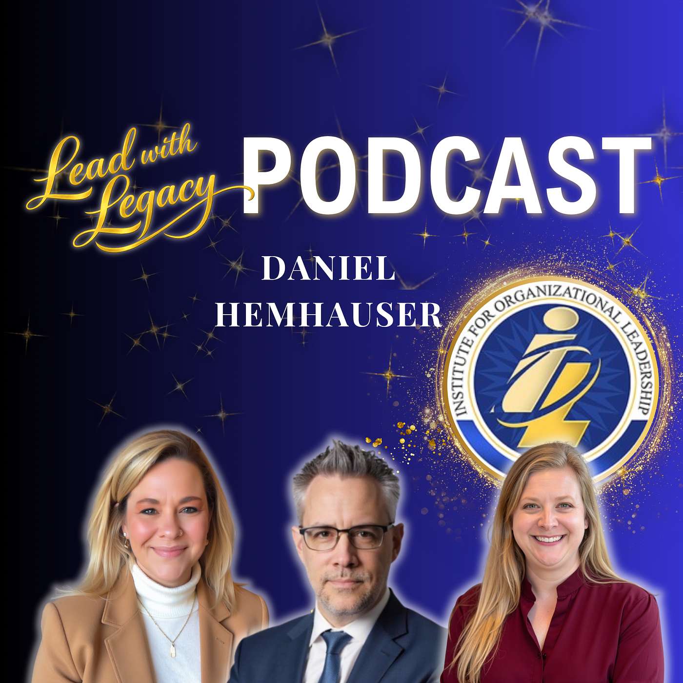 Leading Projects with Purpose with Daniel Hemhauser | #LeadWithLegacy | Episode 31