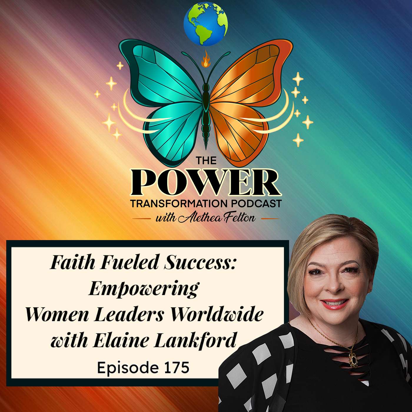 175. Faith Fueled Success: Empowering Women Leaders Worldwide with Elaine Lankford