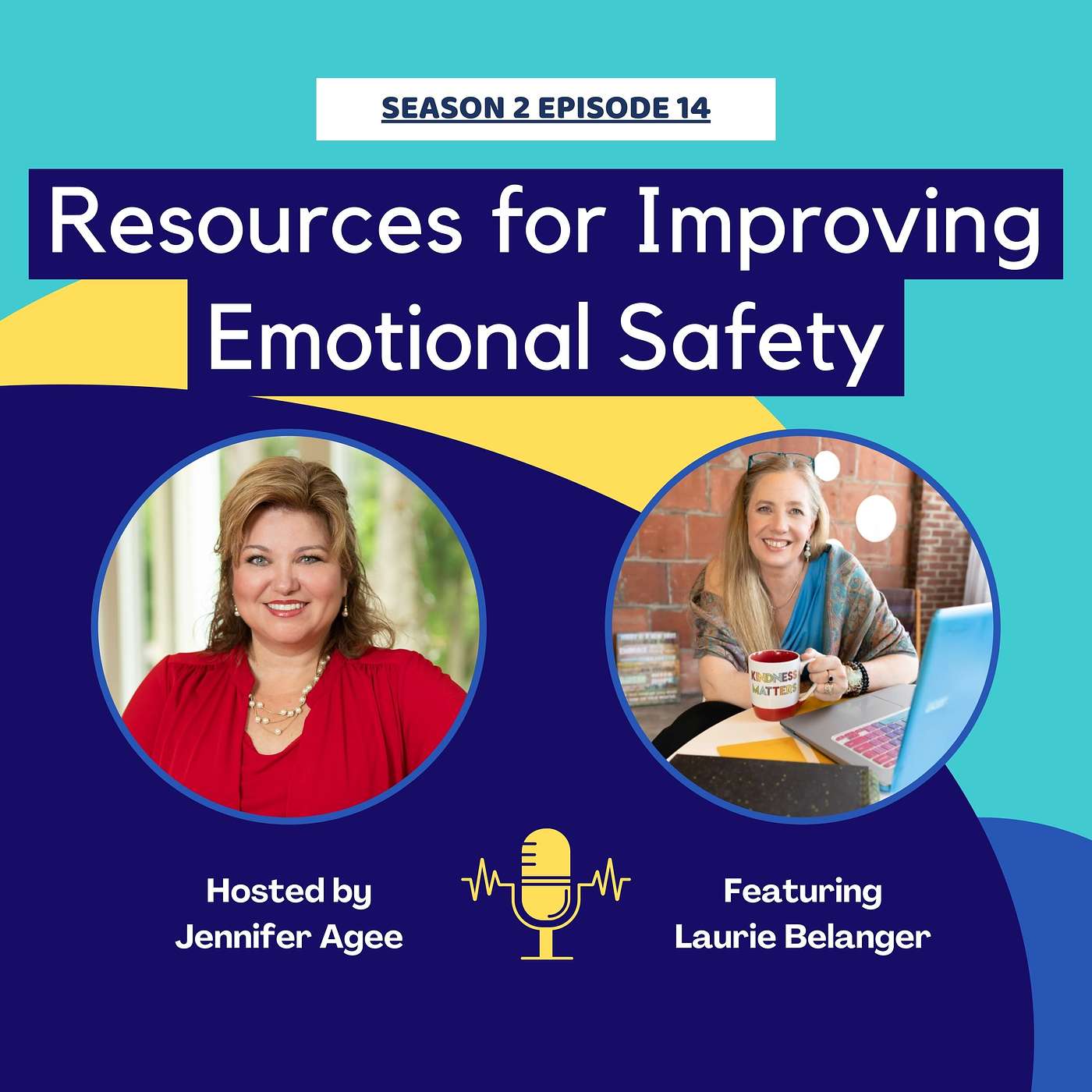 Season 2 Episode 14: Resources for Improving Emotional Safety featuring Laurie Belanger