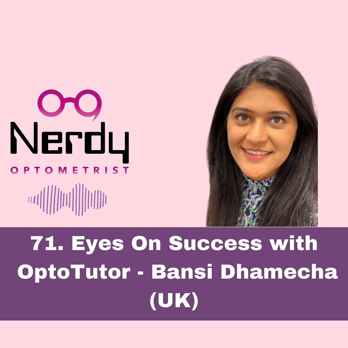 71.Eyes on Success with OptoTutor Bansi Dhamecha