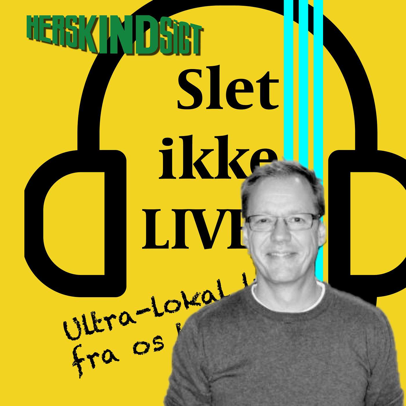 Slet ikke LIVE!