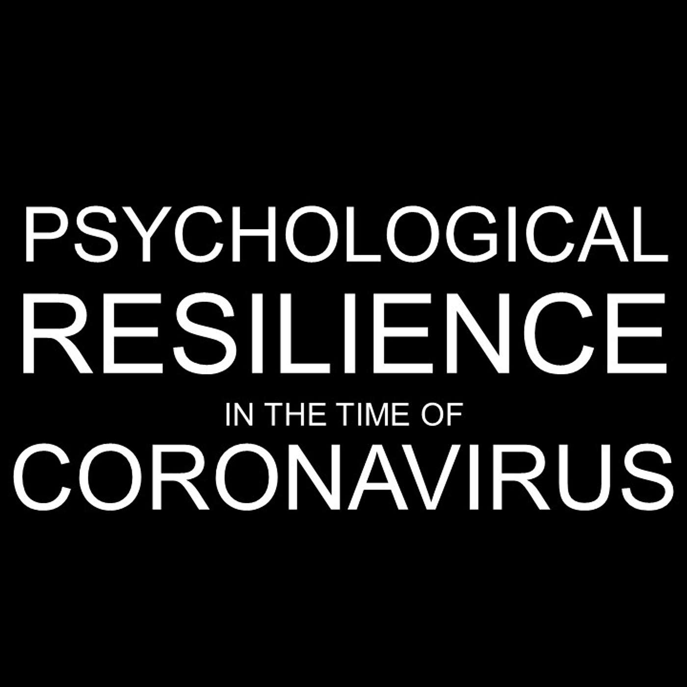 Psychological Resilience in the Time of Coronavirus