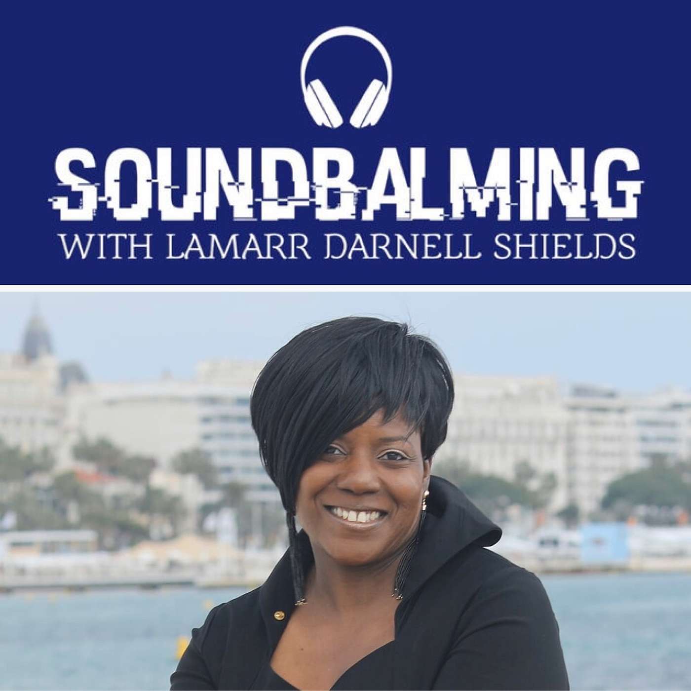 SoundBalming with Dr. LaMarr Darnell Shields