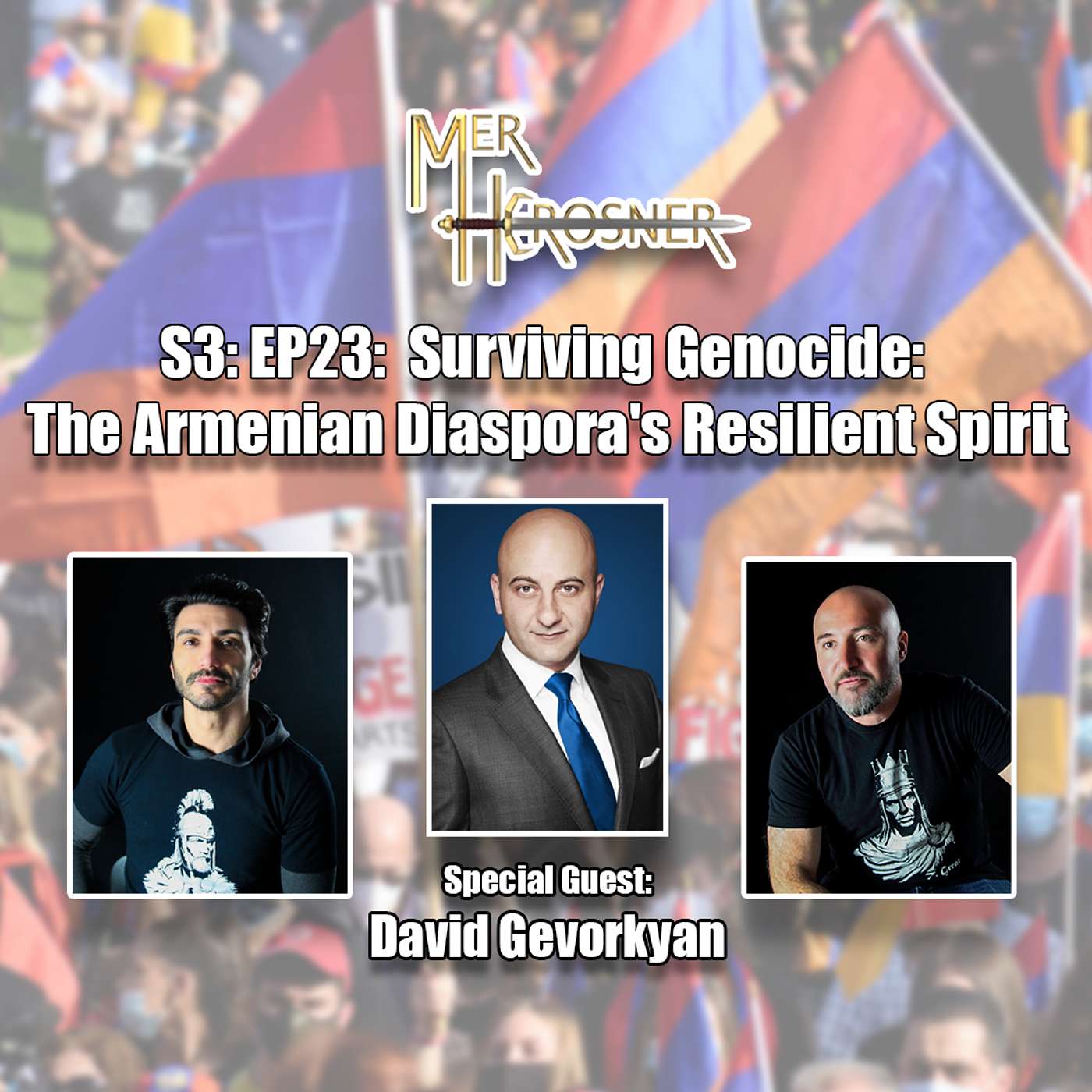 S3:EP23: Surviving Genocide: The Armenian Diaspora's Resilient Spirit S3:EP23: Surviving Genocide: The Armenian Diaspora's Resilient Spirit