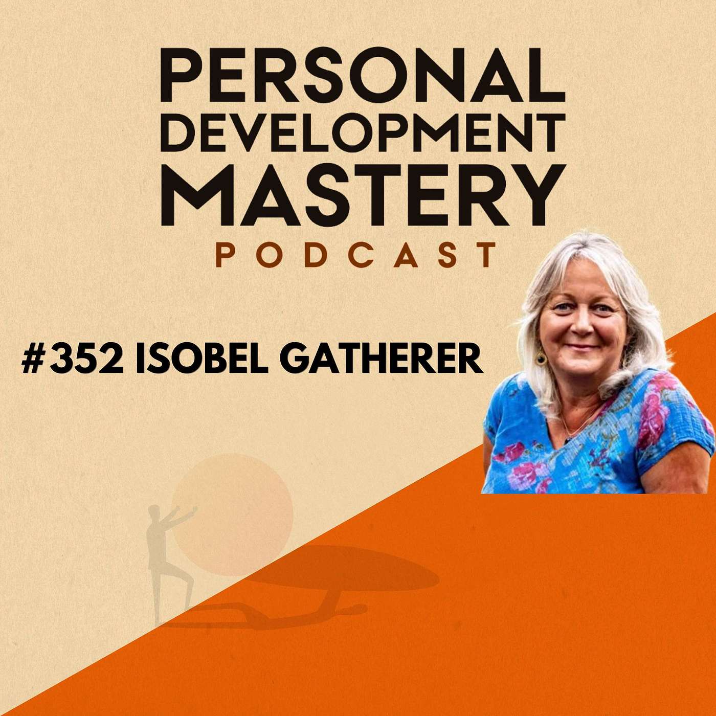 #352 Harnessing angelic assistance to navigate life’s challenges - spiritual support for personal development, with Isobel Gatherer.