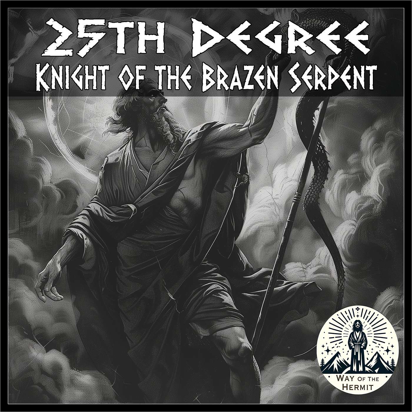 25th Degree: Knight of the Brazen Serpent