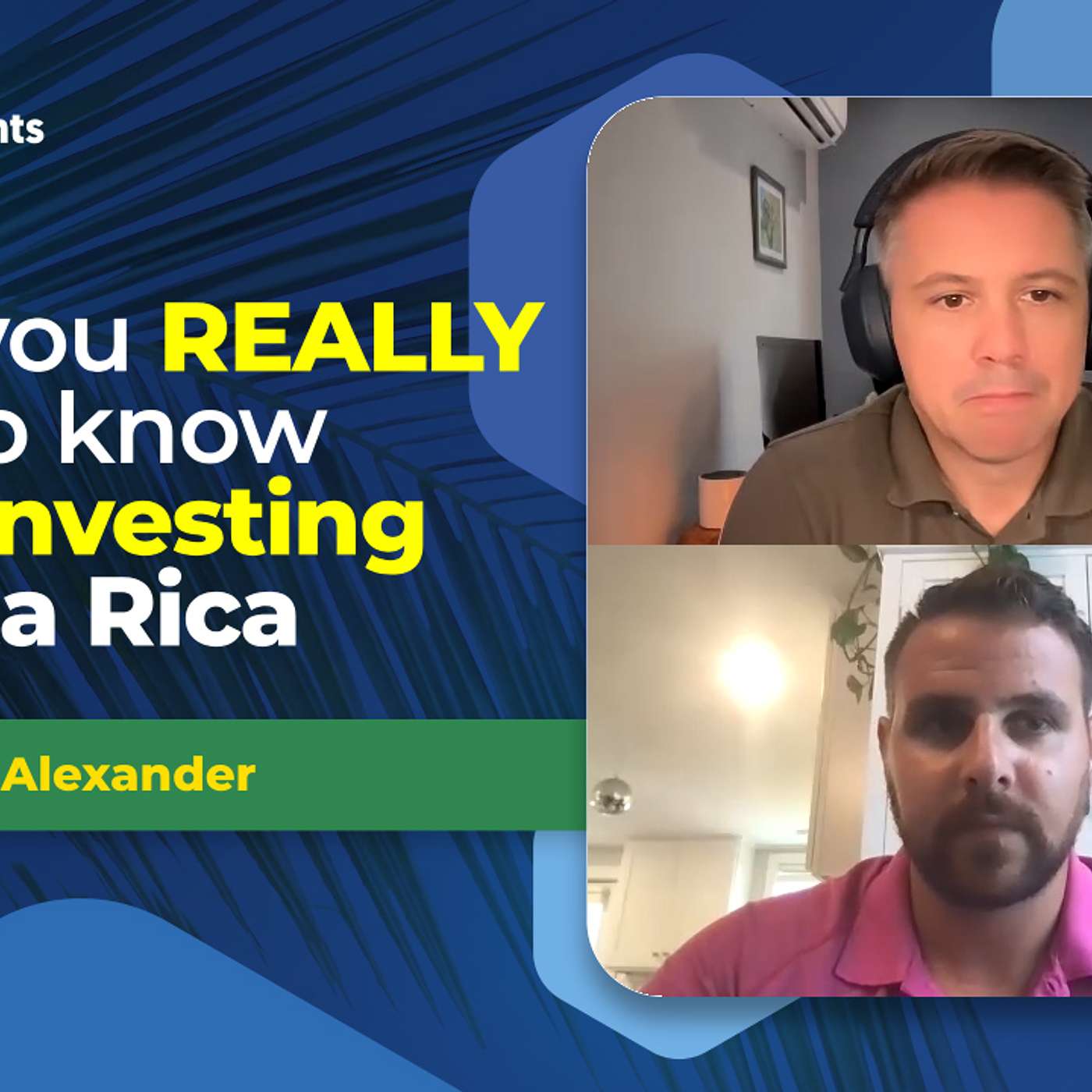 EP-211 What you really need to know about investing in Costa Rica with an Investment Specialist (INVESTING)