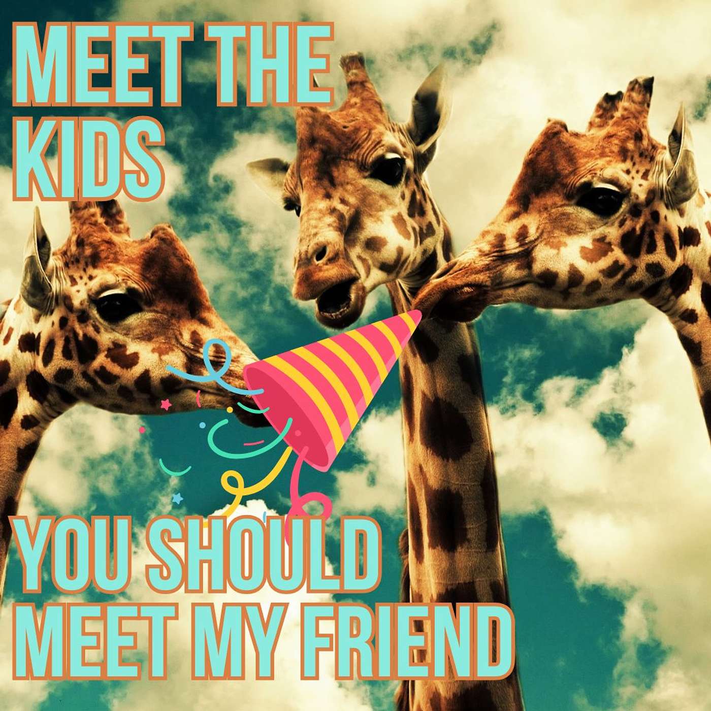 You Should Meet Our Friends - Our Kids! episode artwork