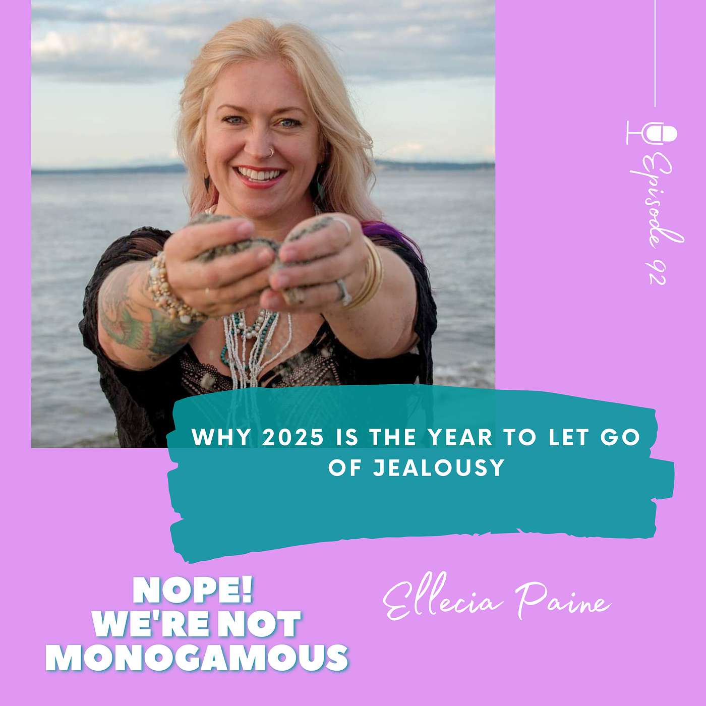 Nope! We're Not Monogamous - Why 2025 is the Year to Let Go of Jealousy, Ep. 92