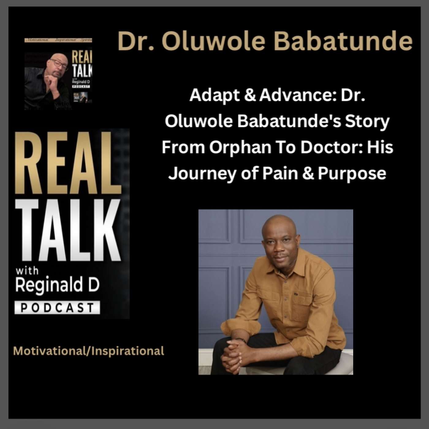 Adapt & Advance: Dr. Oluwole Babatunde's Story From Orphan To Doctor: His Journey of Pain & Purpose (Inspirational)
