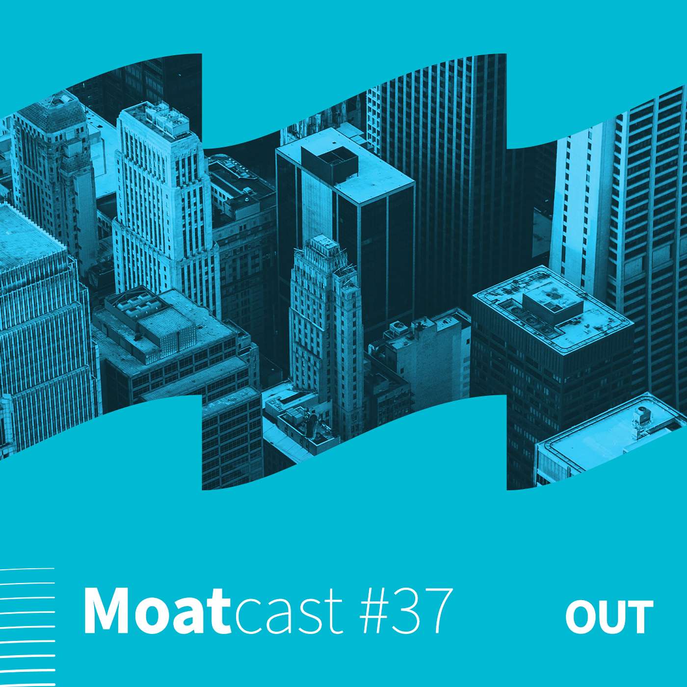 MoatCast #37OUT