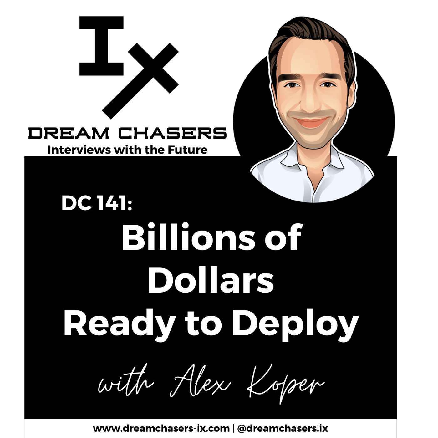 DC 141: Alex Koper - Billions of Dollars Ready to Deploy