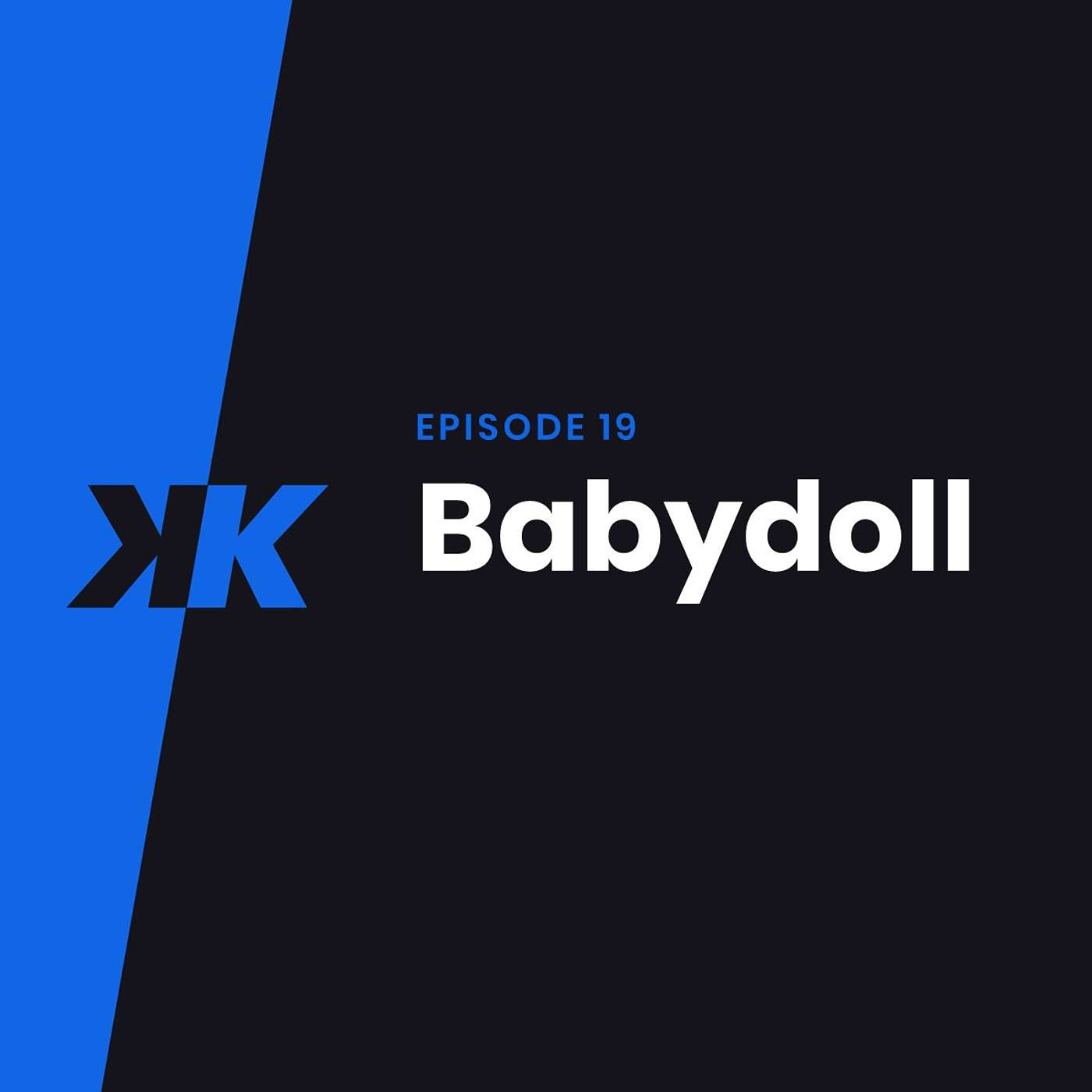 Episode 19 - Babydoll