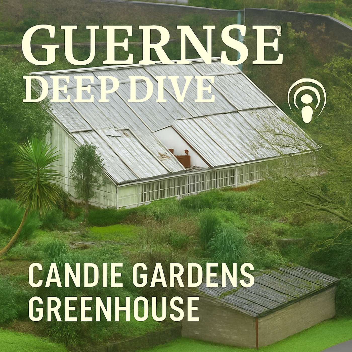 Uncovering the Enigmatic Glasshouses of Candie Gardens episode artwork