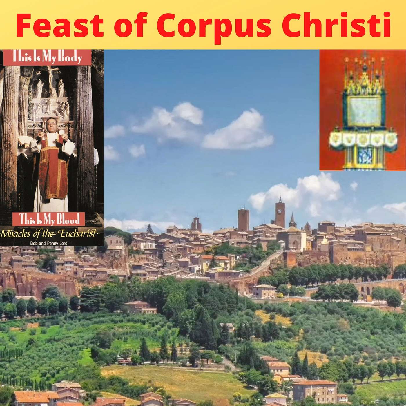 How a Miracle of the Eucharist brought about the Feast of Corpus Christi