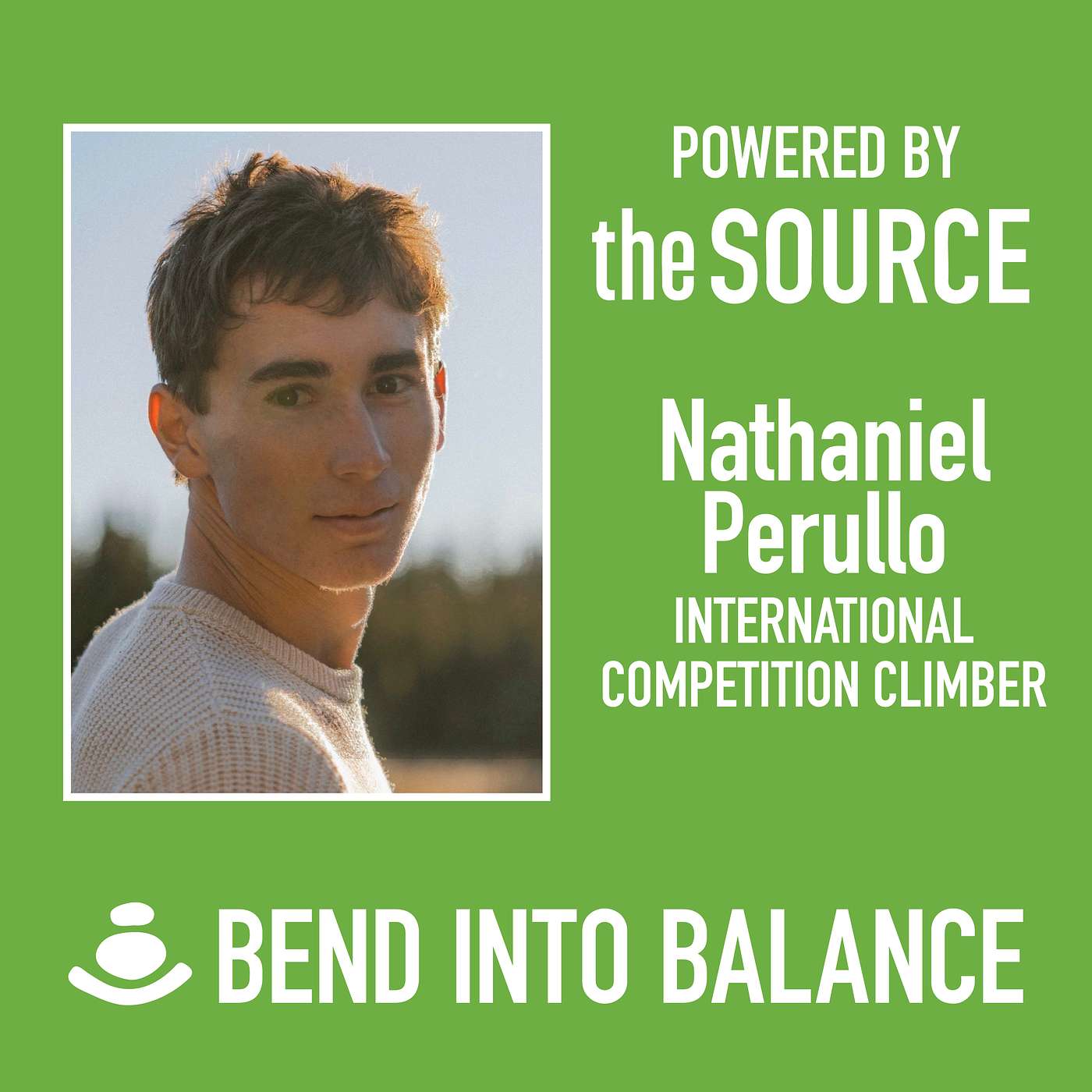 Bend Into Balance: Nathaniel Perullo, International Competition Climber episode artwork