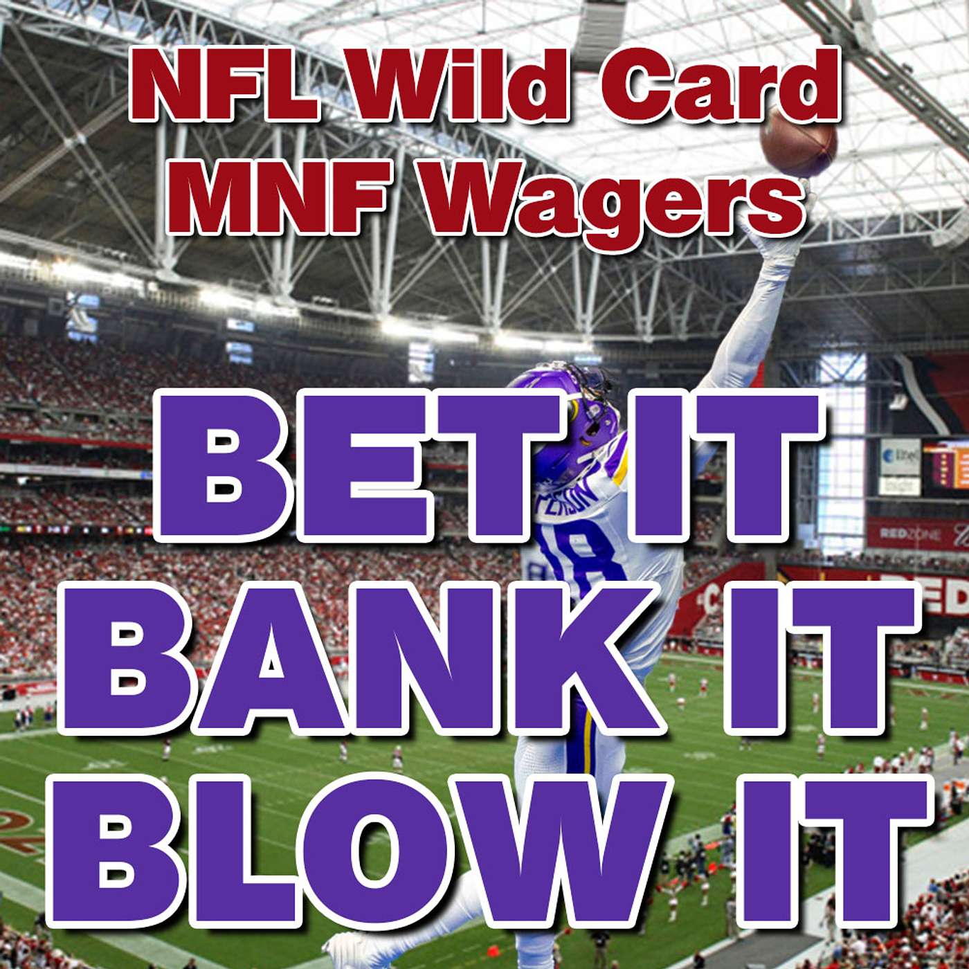NFL Wild Card Monday Night Football: Bets, Wagers, Picks & Strategy from 'Bet It, Bank It, Blow It' episode artwork