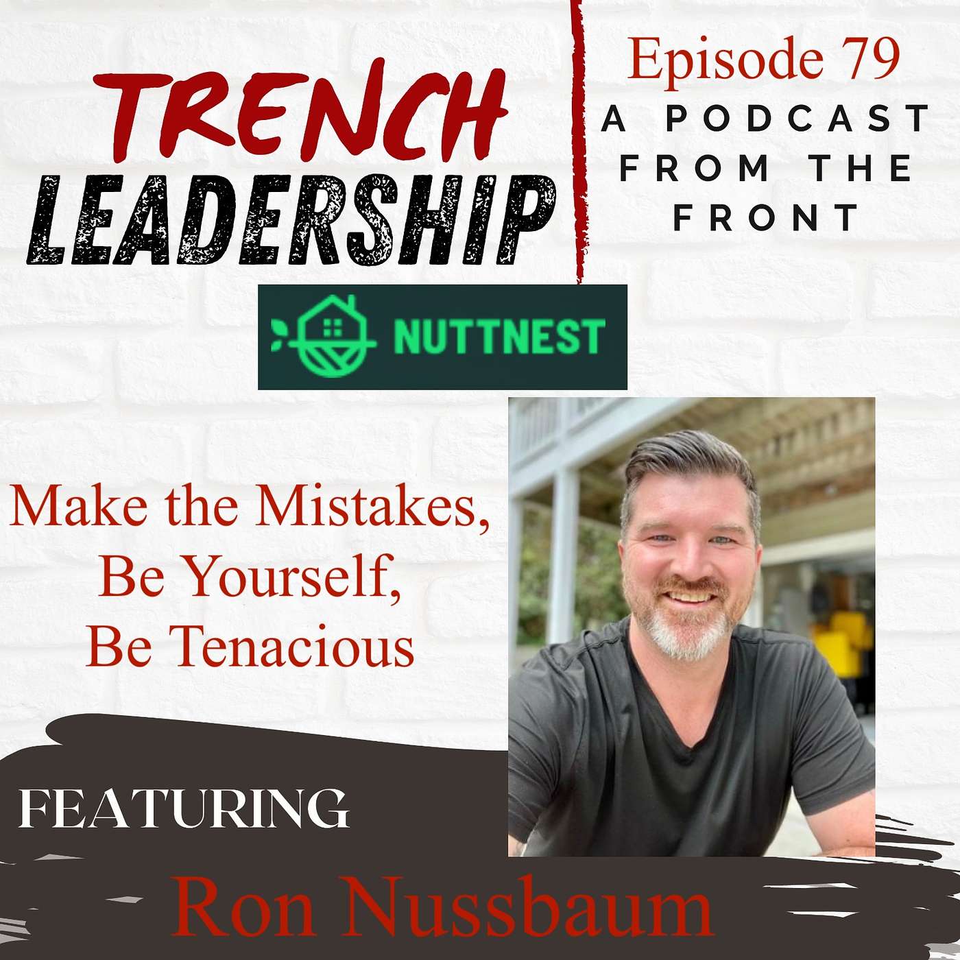 E79 - Make the Mistakes, Be Yourself, Be Tenacious featuring Ron Nussbaum episode artwork