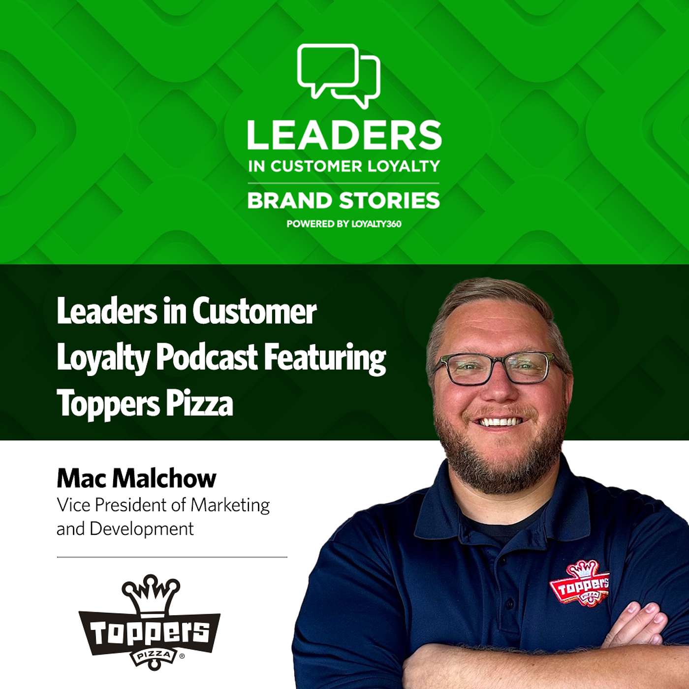 #495: Leaders in Customer Loyalty: Brand Stories | Baked-In Loyalty: Toppers Pizza’s Recipe for Connection and Growth #495: Leaders in Customer Loyalty: Brand Stories | Baked-In Loyalty: Toppers Pizza’s Recipe for Connection and Growth