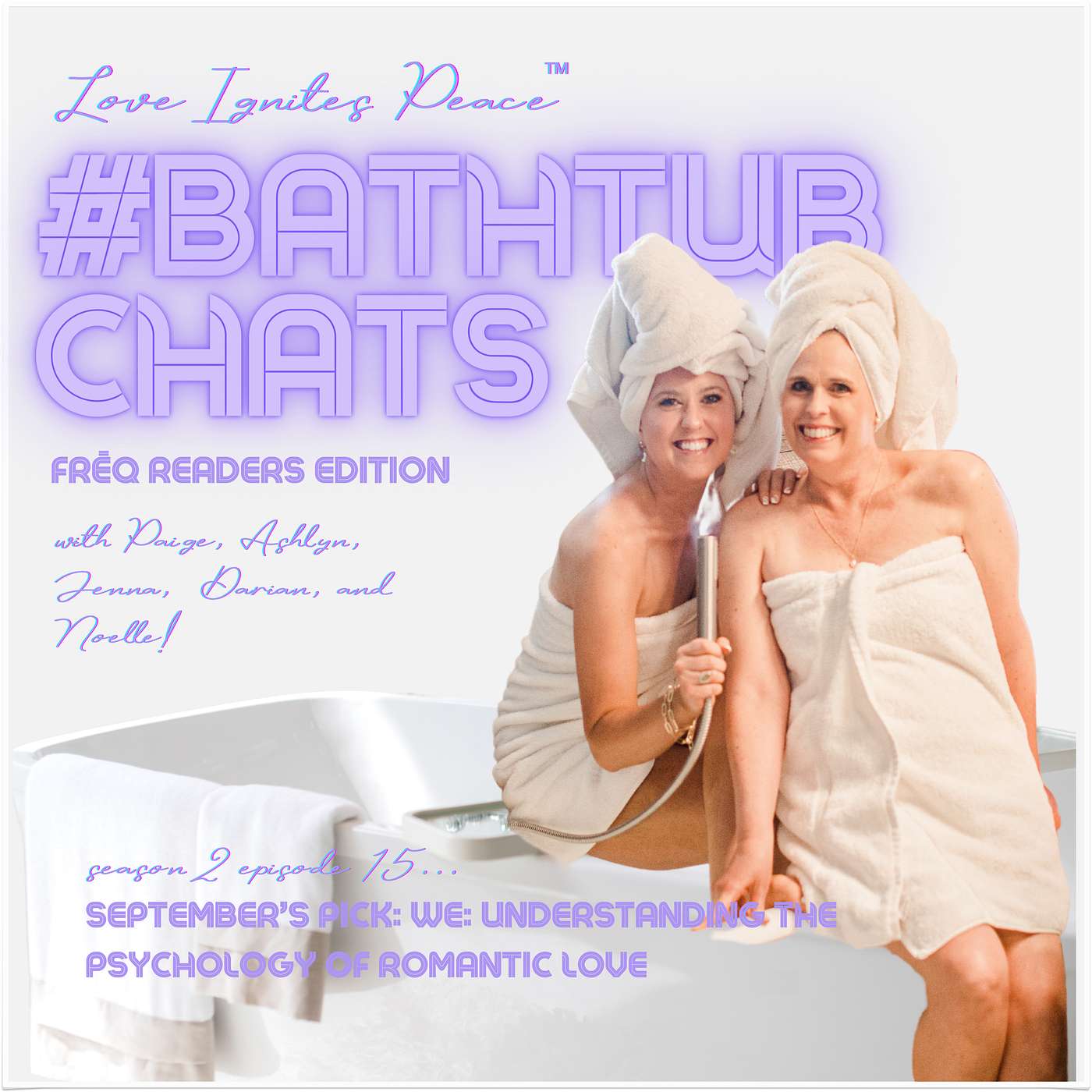 Love Ignites Peace #BathtubChats