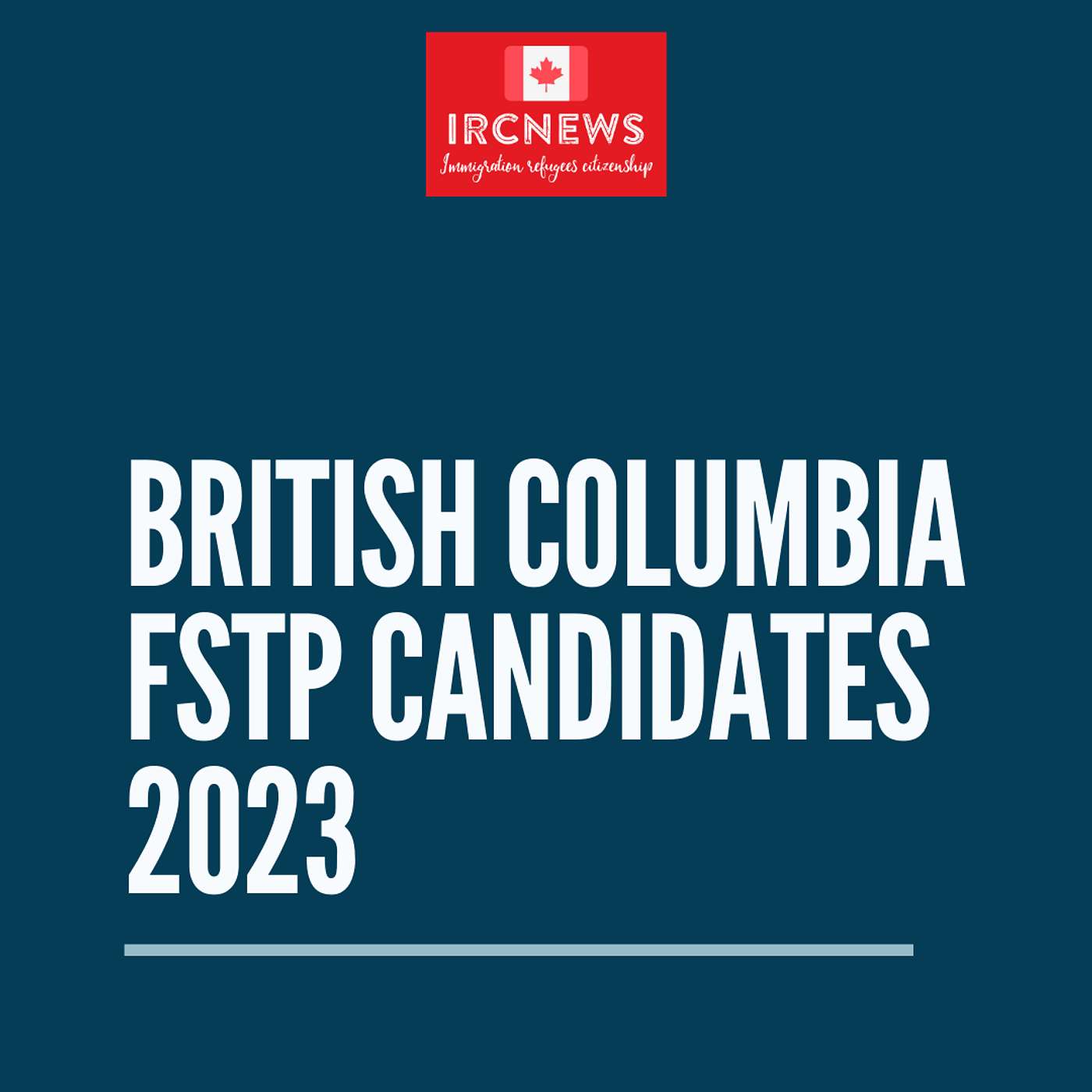 Canada Immigration Total FSTP Express Entry Candidate Selection for the Province of British Columbia in 2023 episode artwork
