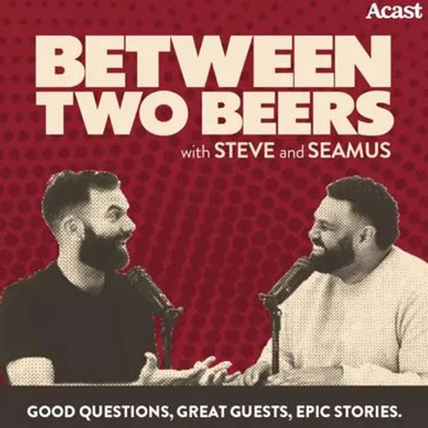 Between Two Beers Podcast, host Steve Holloway