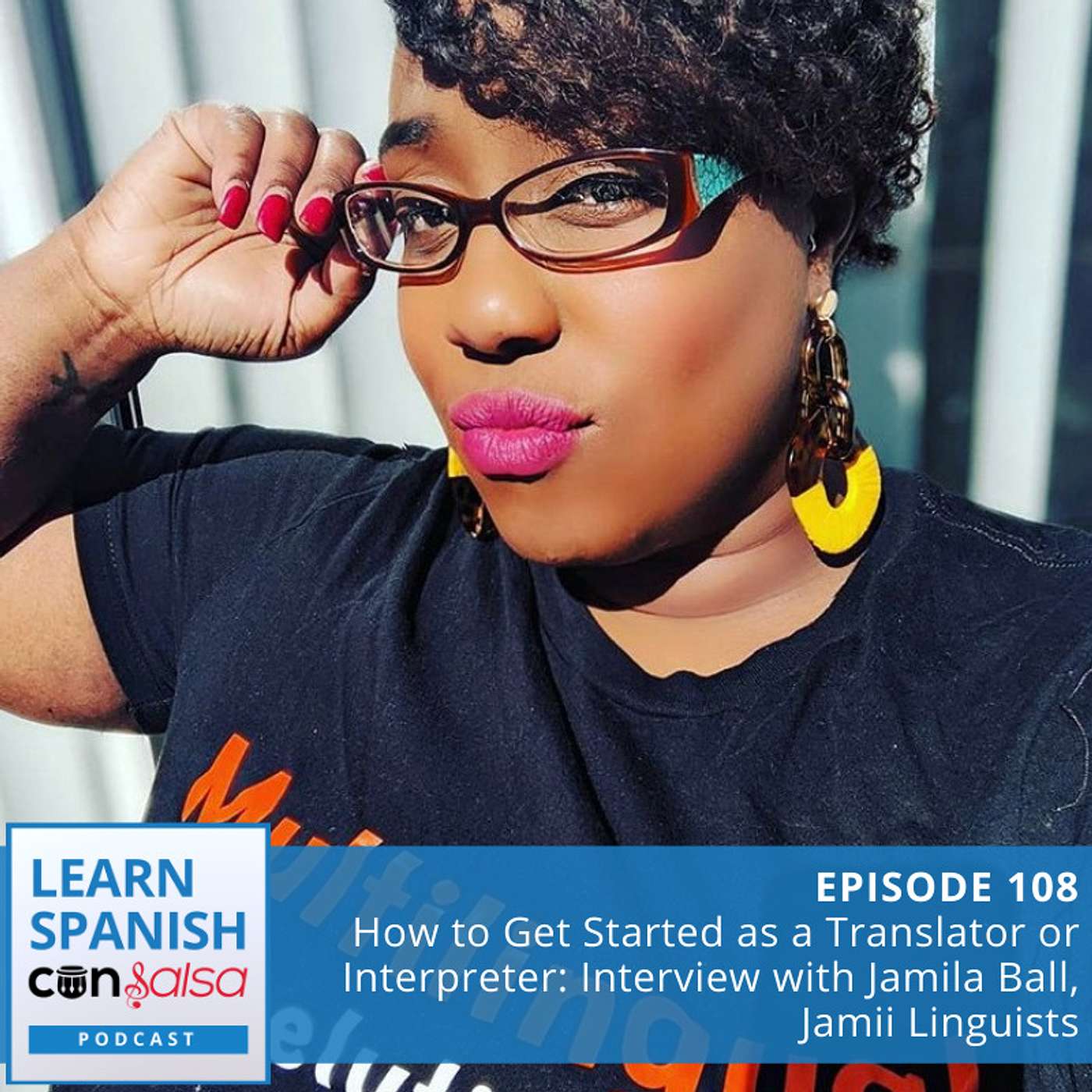 How to Get Started as a Translator or Interpreter (Interview with Jamila Ball, Jamii Linguists) ♫ 108 episode artwork