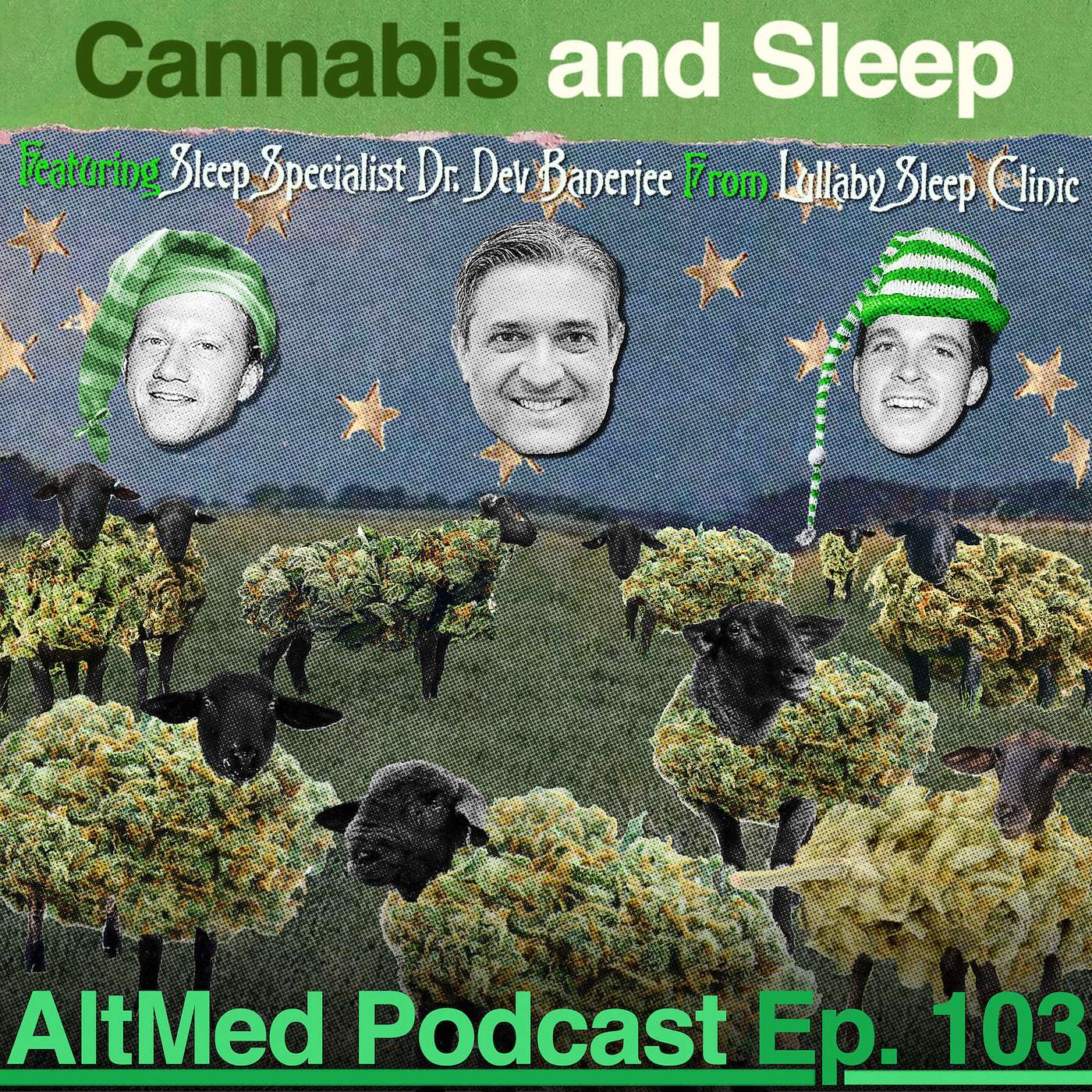 Cannabis and Sleep: Dr. Dev Banerjee, Sleep Specialist of Lullaby Sleep Clinic (AltMed Ep.103) episode artwork