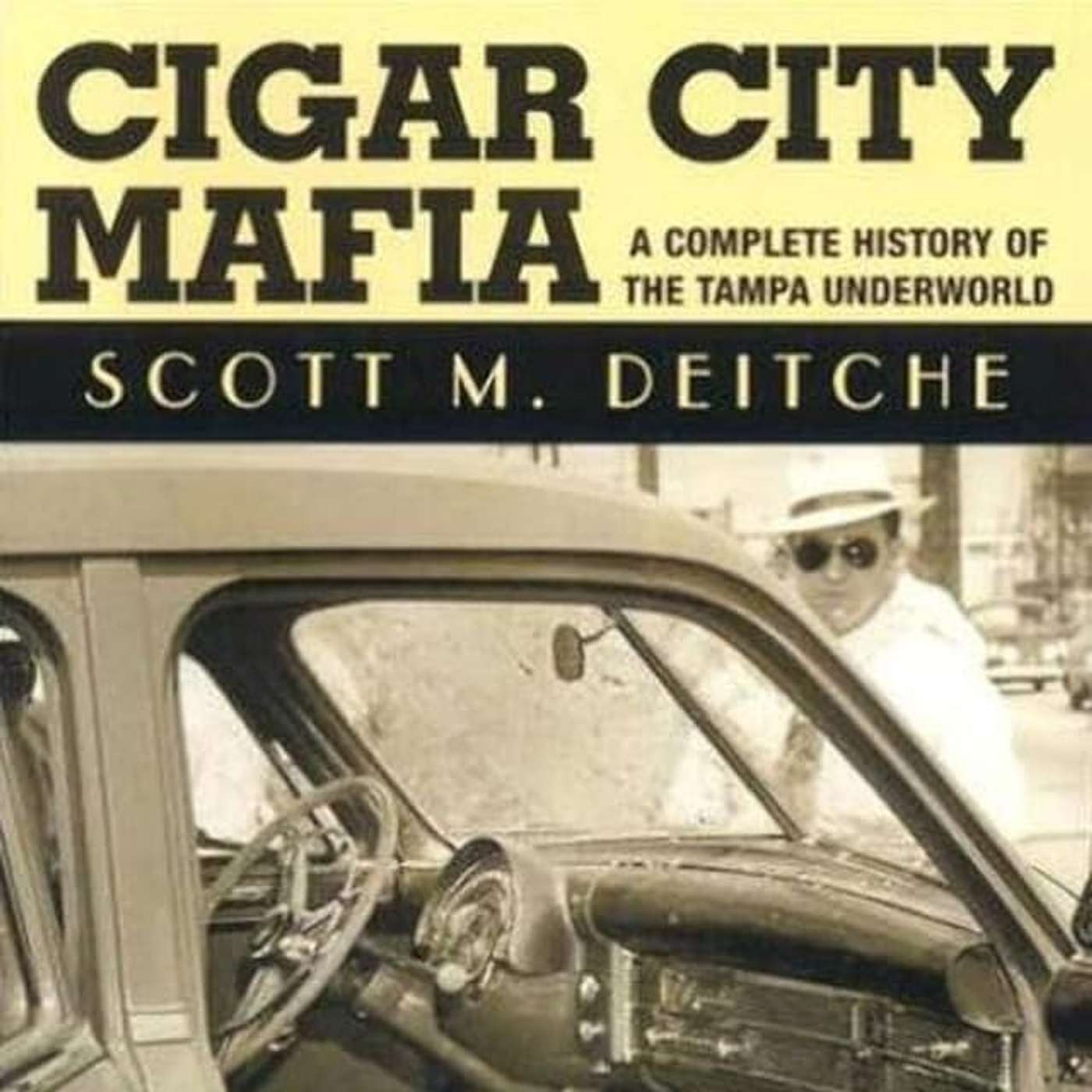 Scott Deitche - Author of Cigar City Mafia
