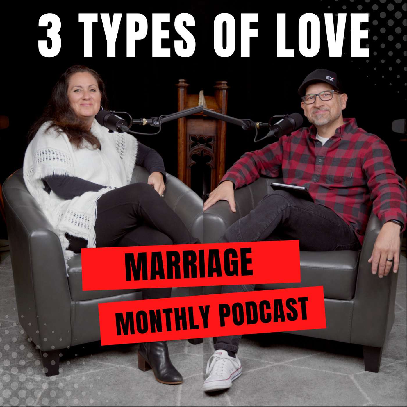 Episode 40 - Unlocking the Secrets to a Balanced Marriage: The 3 Types of Love You Need | March 2024