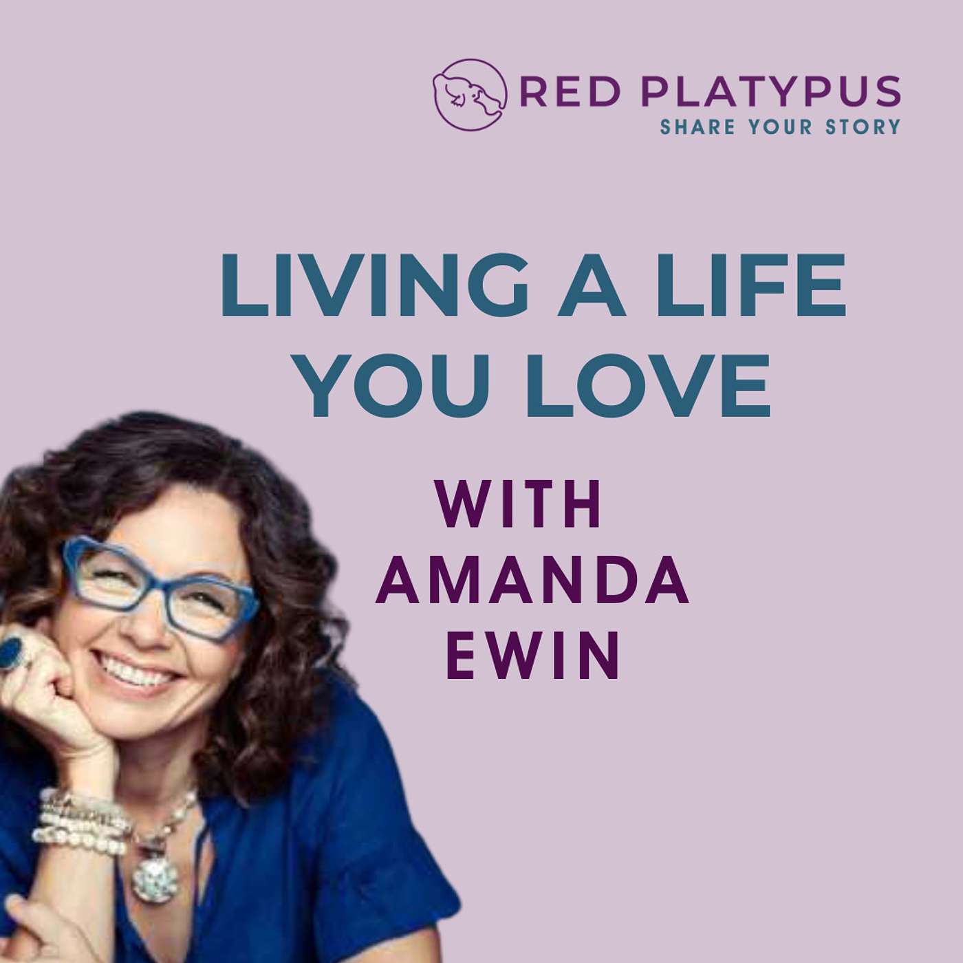 #75 Living a Life You Love with Amanda Ewin