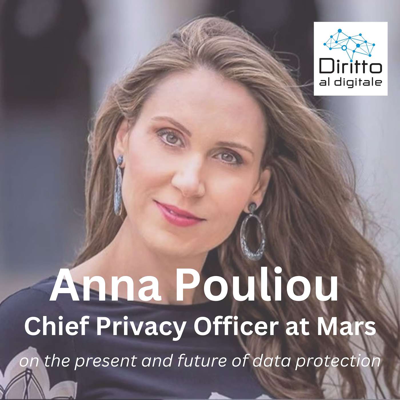 Anna Pouliou, Chief Privacy Officer at Mars on the past and future of data protection