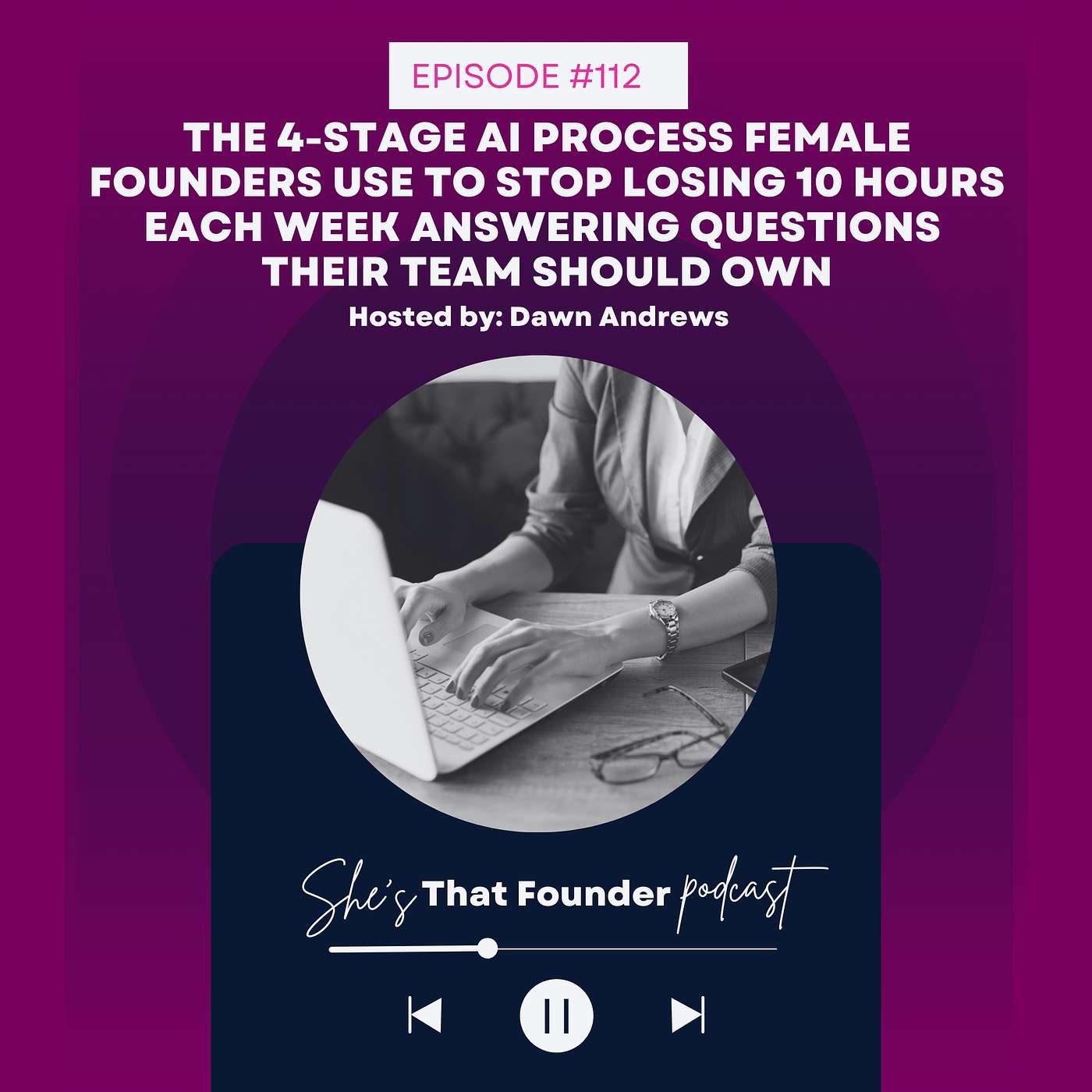 112 | The 4-Stage AI process Female Founders Use to Stop Losing 10 hours Each Week Answering Questions Their Team Should Own