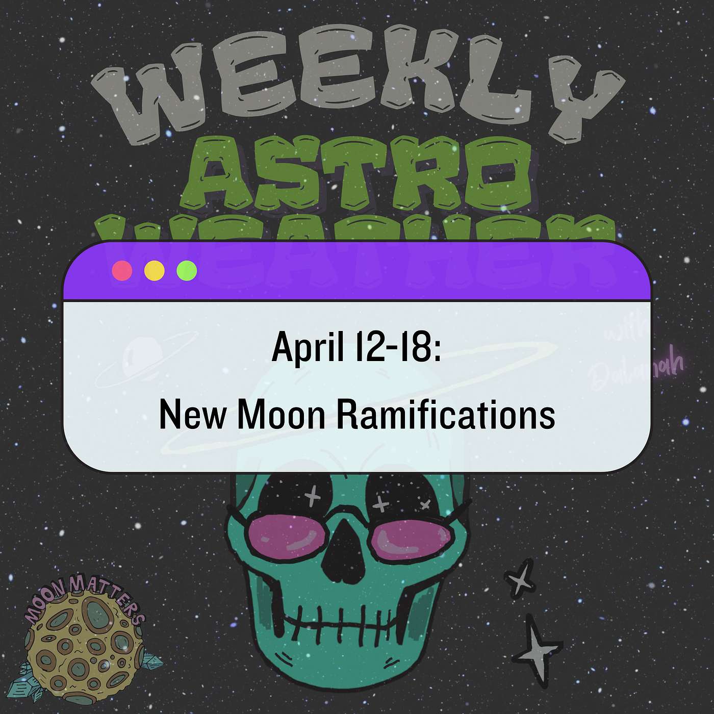 April 12-18: New Moon Ramifications