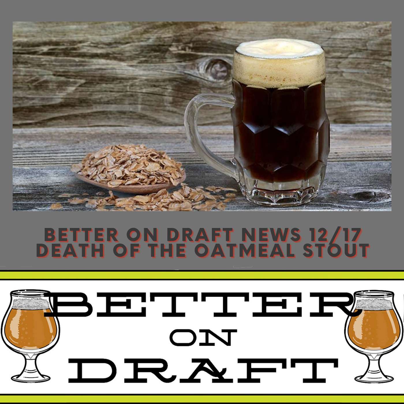 Craft Beer News (12/17/21) - Death of the Oatmeal Stout