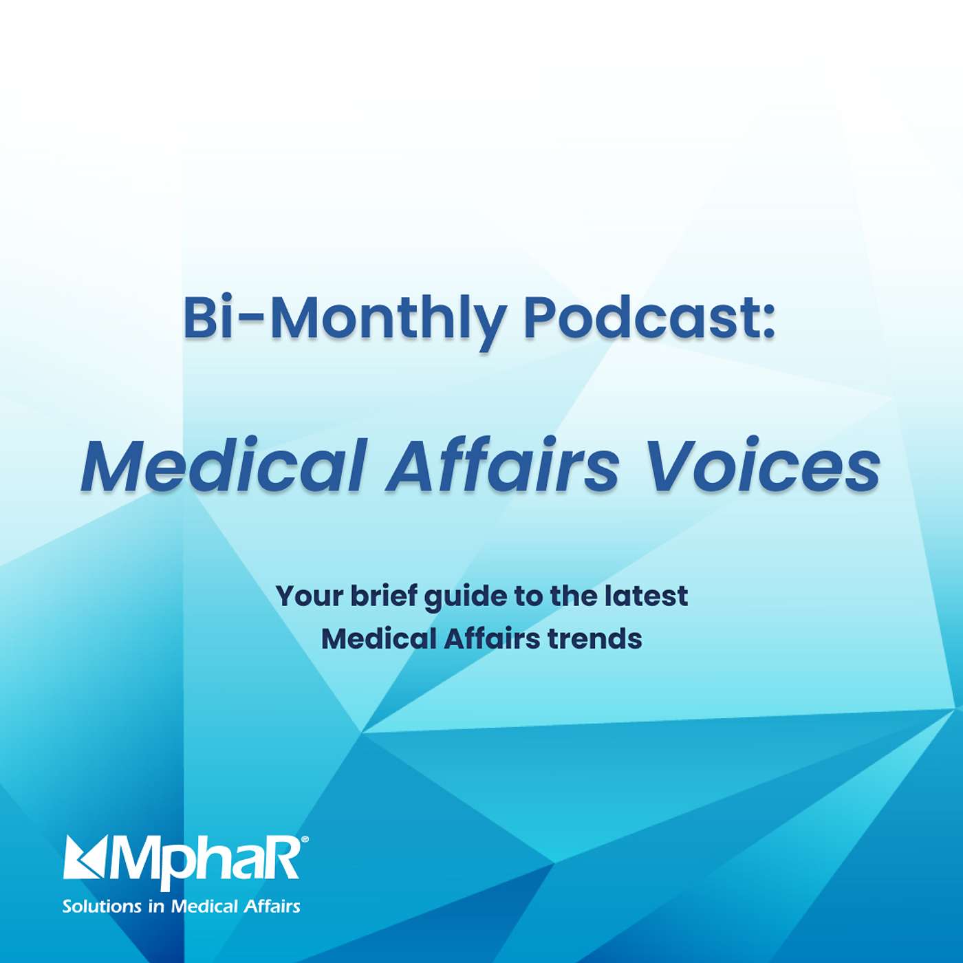 Bi-Monthly Podcast: Medical Affairs Voices