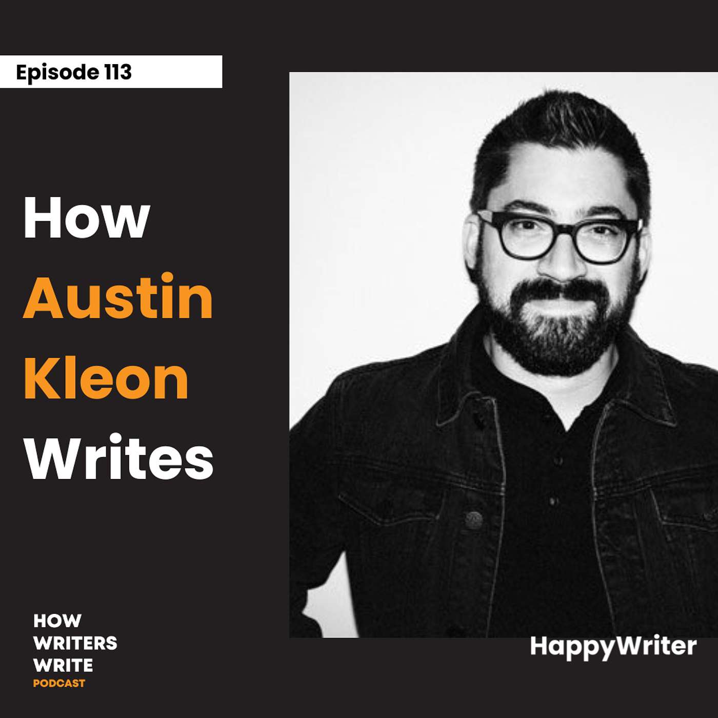 Episode 113 - How Austin Kleon Writes