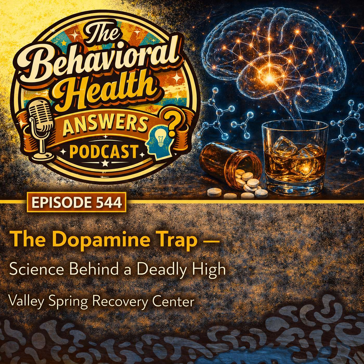 Episode 544: The Dopamine Trap - Science Behind a Deadly High | Valley Spring Recovery Center episode artwork