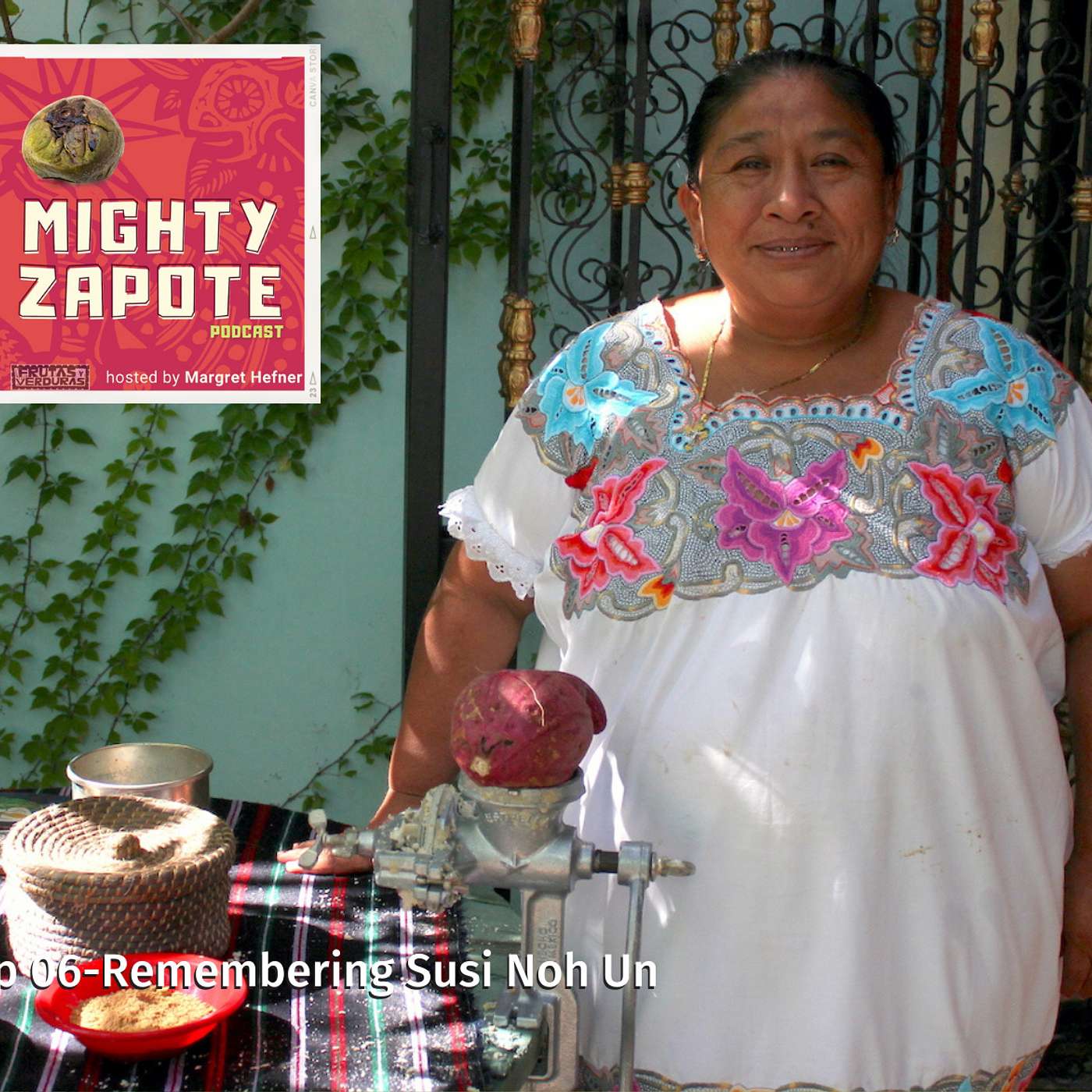 Mighty Zapote : the podcast of Frutas y Verduras Mexico
