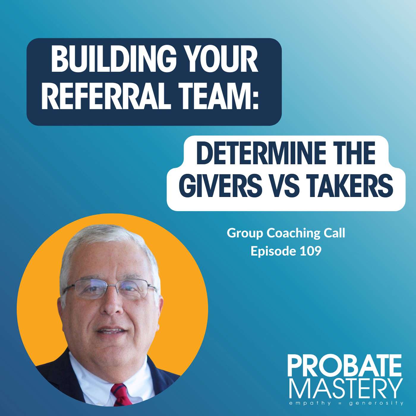 Building Your Referral Team: Determine the Givers vs Takers