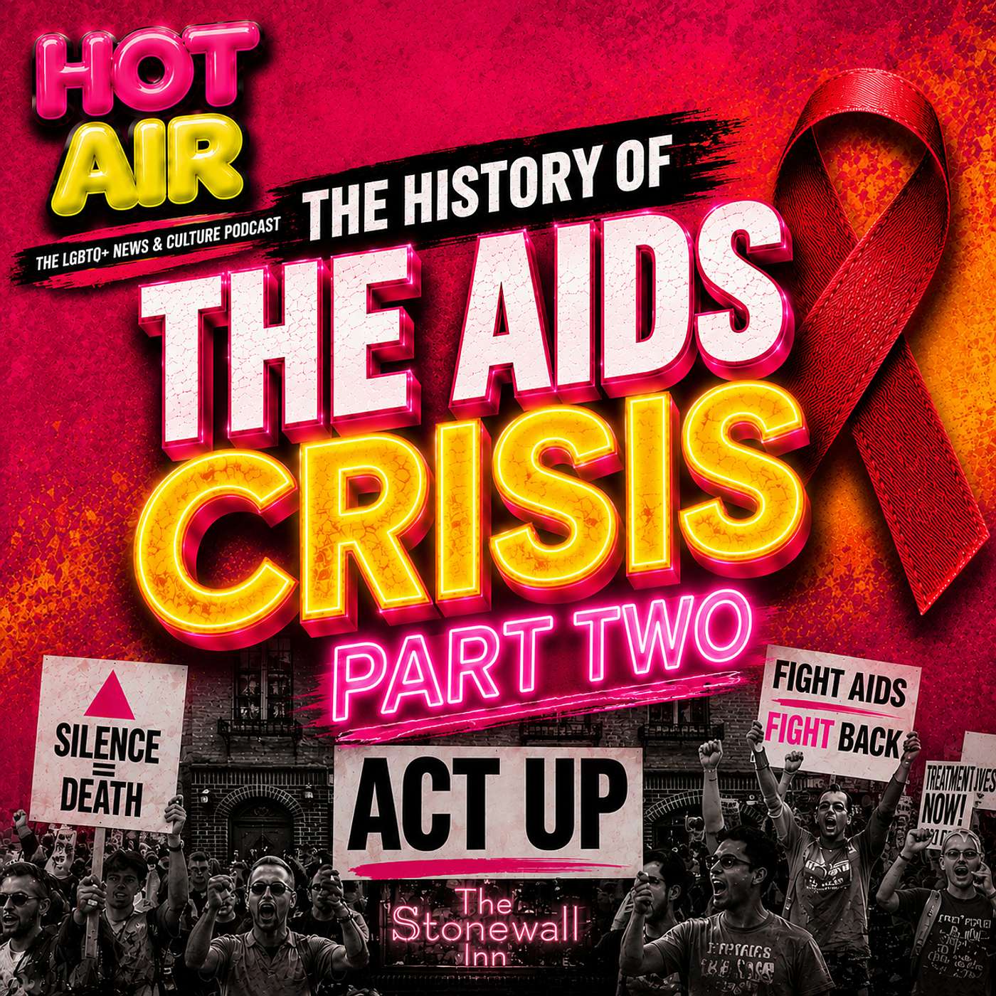 The AIDS Crisis: ACT UP, The Missing Generation & The Legacy | PART TWO episode artwork