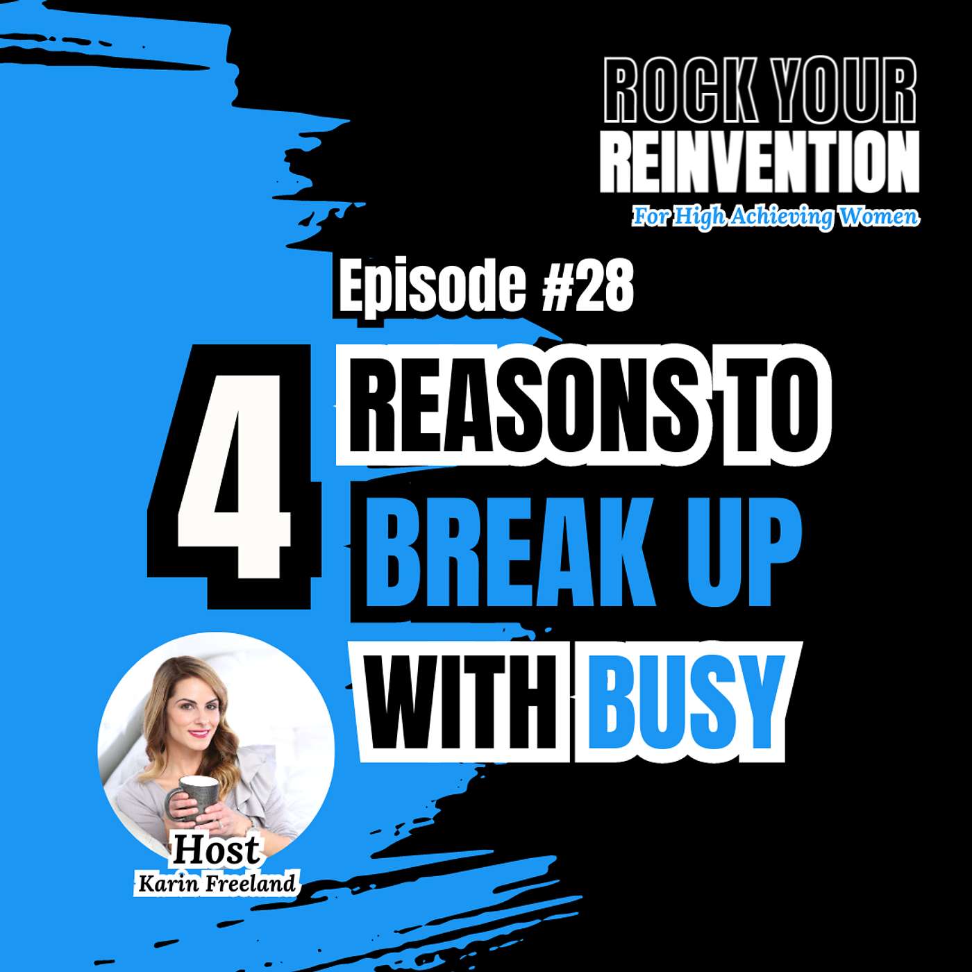 Rock Your Reinvention: Tips For High-Achieving Women Who Want to Exit Their Six-Figure Career And Start A Successful Business
