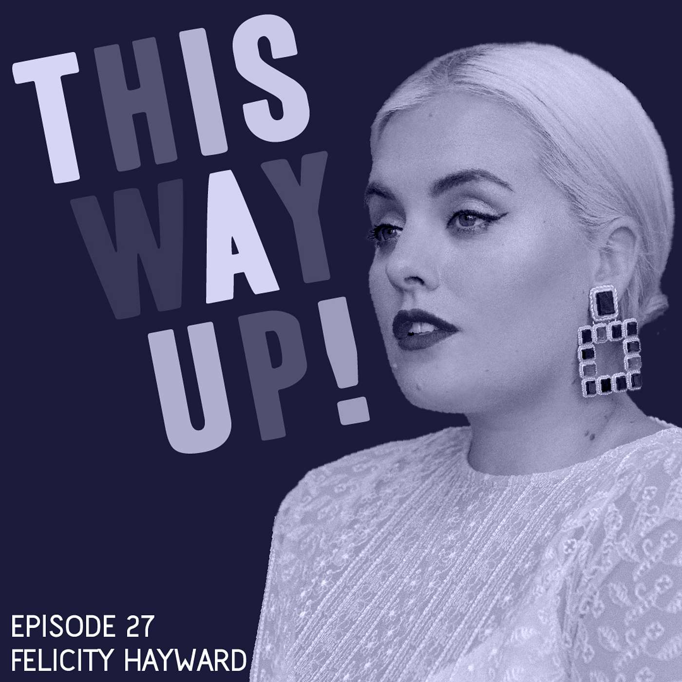 Episode 27 – Felicity Hayward