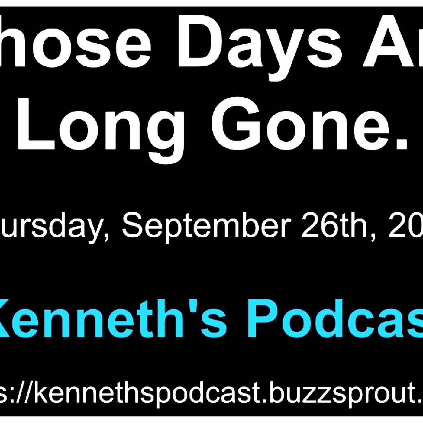 Those Days Are Long Gone. #1
