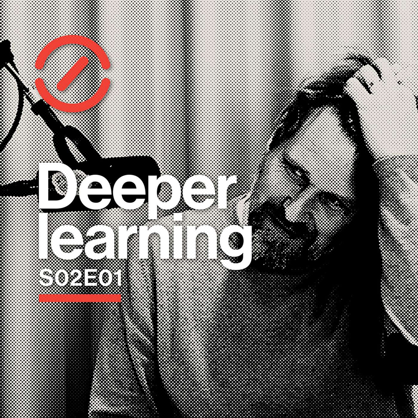 Deeper learning