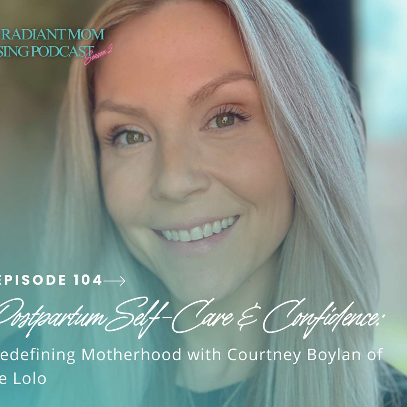 Postpartum Self-Care & Confidence: Redefining Motherhood with Courtney Boylan of Le Lolo