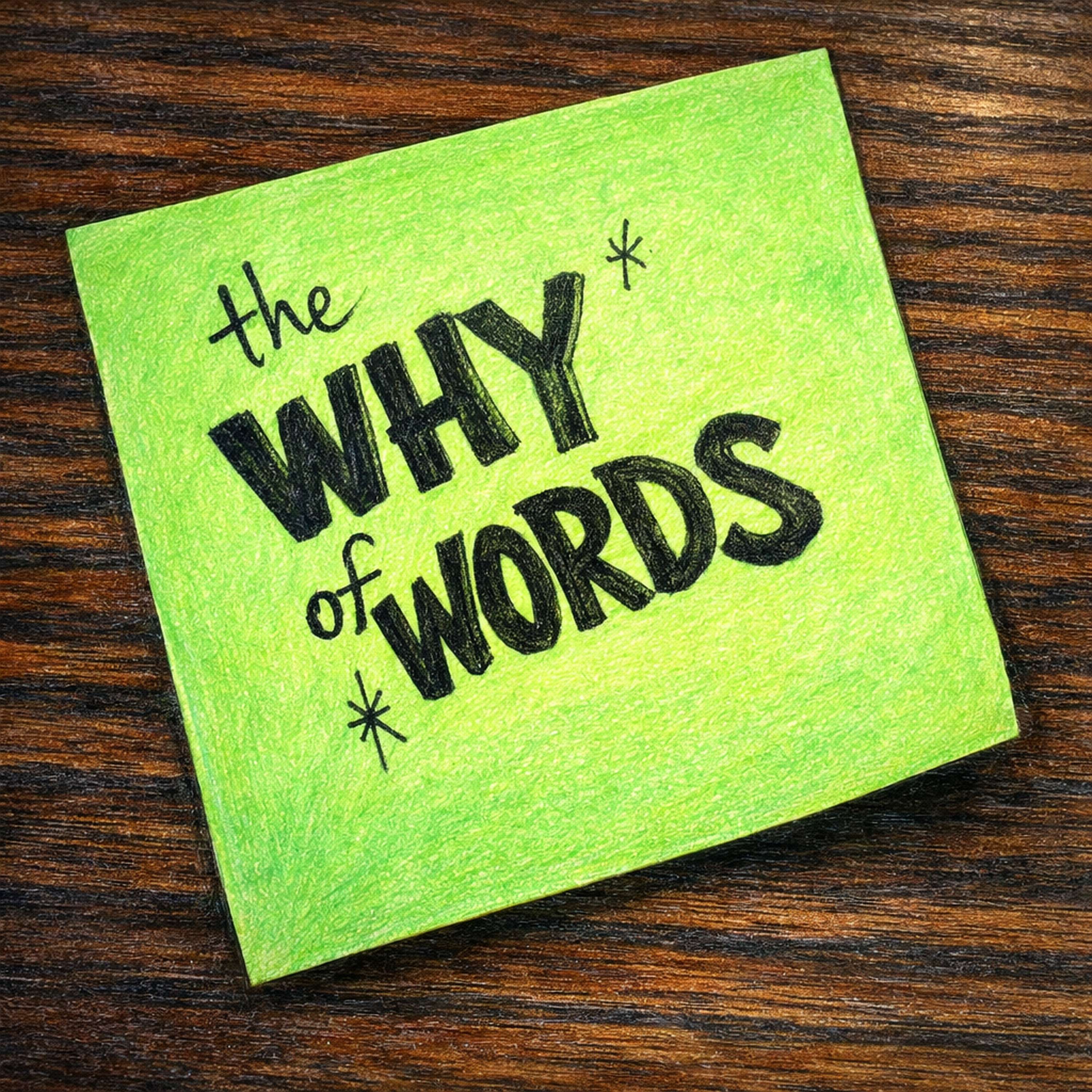 The Why of Words