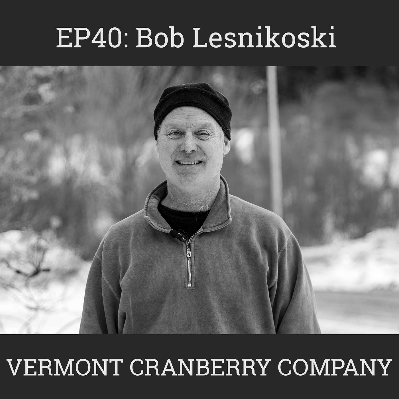 Visiting Vermont Cranberry Company: EP40