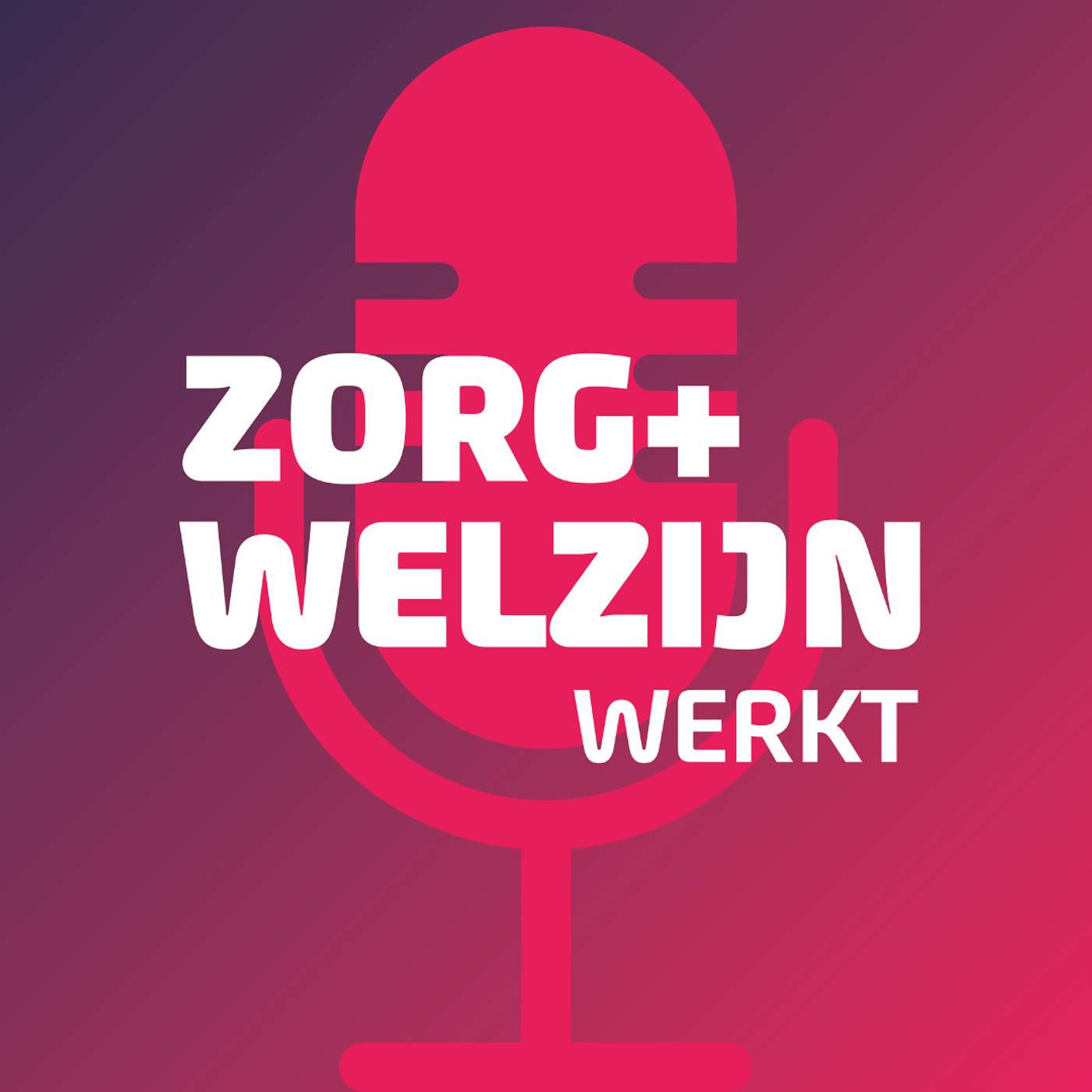 Zorg en Welzijn Werkt